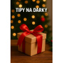 Tipy na dárky