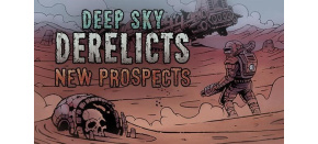 Deep Sky Derelicts - New Prospects (PC) klíč Steam Deep Sky Derelicts - New Prospects (PC) klíč Steam