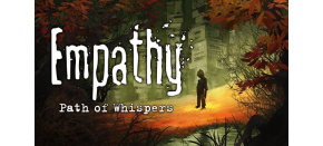 Empathy: Path of Whispers (PC) klíč Steam