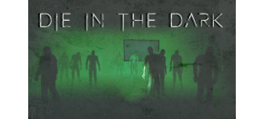 Die In The Dark (PC) klíč Steam Die In The Dark (PC) klíč Steam